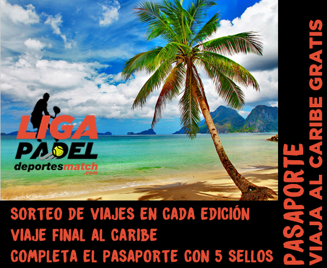 TU PASAPORTE AL CARIBE CON LA LIGA PADEL DEPORTES MATCH